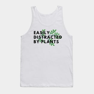 Easily distracted by plants Tank Top